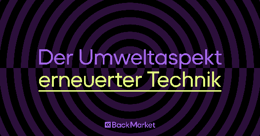 Welche Auswirkungen haben erneuerte Geräte auf die Umwelt?